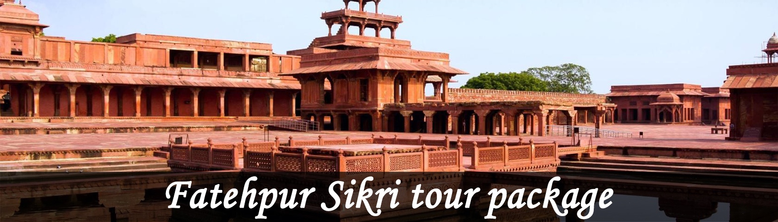 Fatehpur Sikri & Agra Tour package