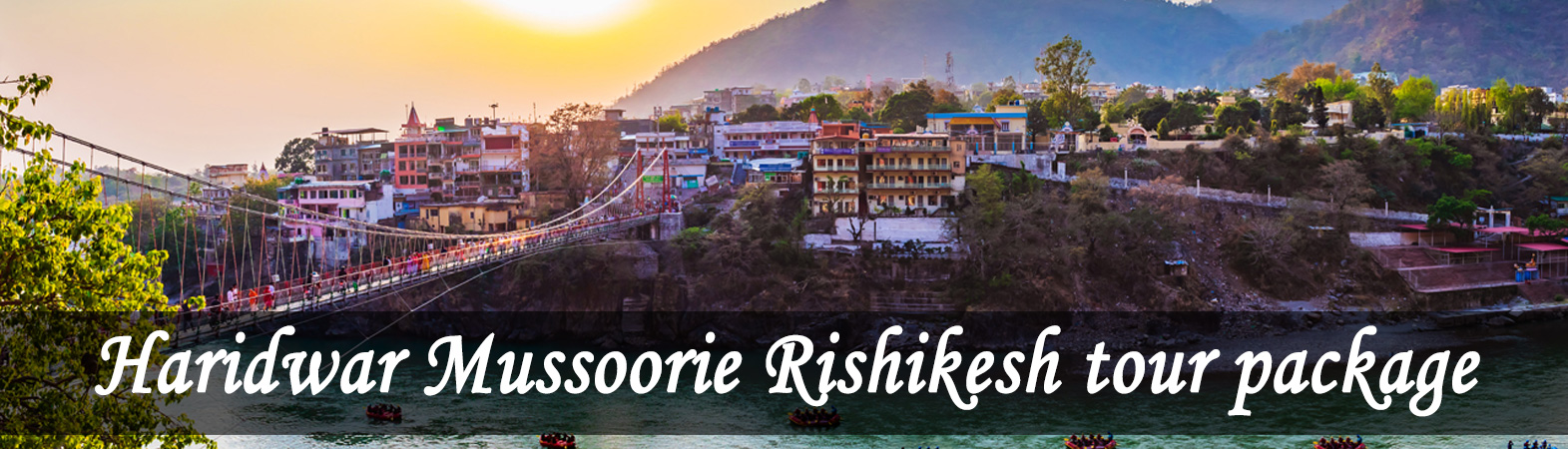 Rishikesh tour package, Haridwar tour