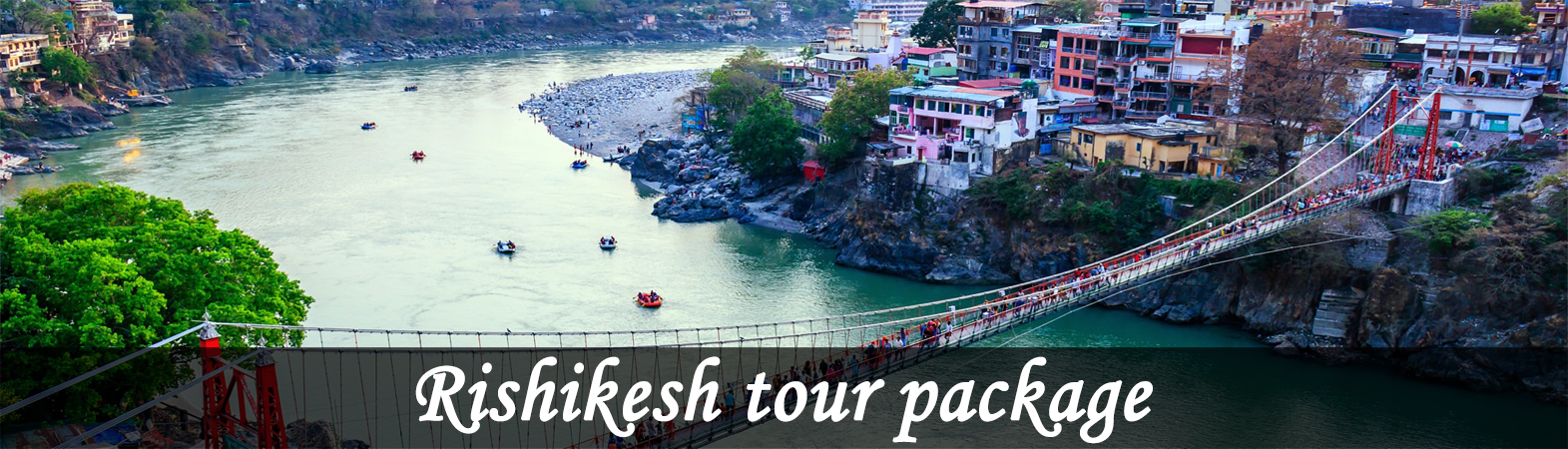Rishikesh Tour package, Best Rishikesh package in Uttarakhand